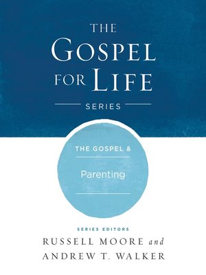 cover image of The Gospel & Parenting